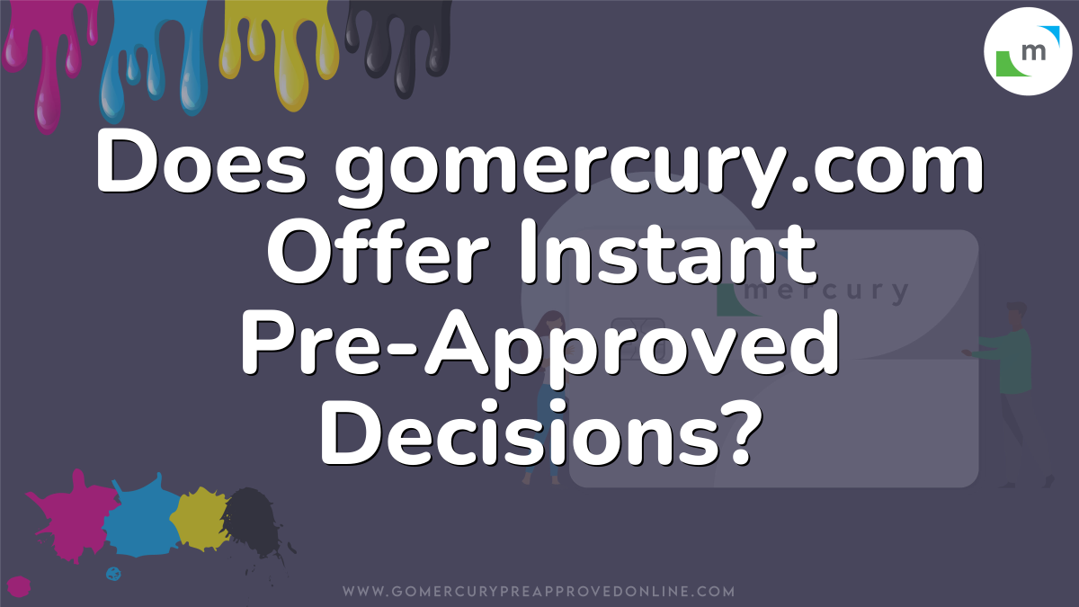 Does gomercury.com Offer Instant Pre-Approved Decisions?